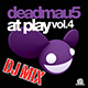Deadmau5 At Play Volume 4 DJ Mix (Continuous DJ Mix)