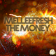 The Money (Melleefresh Tech Remix)